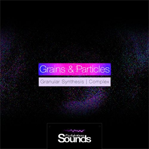 Grains & Particles | Sound Samples Library